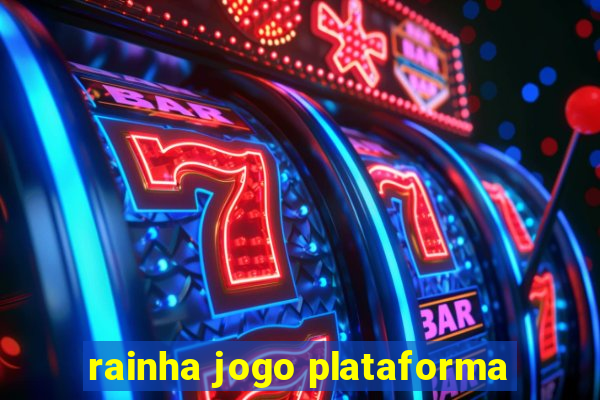 rainha jogo plataforma